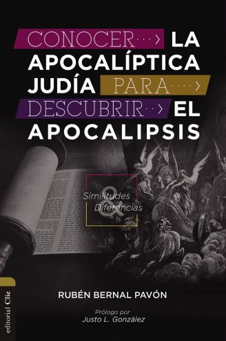 CONOCER LA APOCALÍPTICA JUDÍA PARA DESCUBRIR EL APOCALIPSIS: SIMILITUDES Y DIFERENCIAS