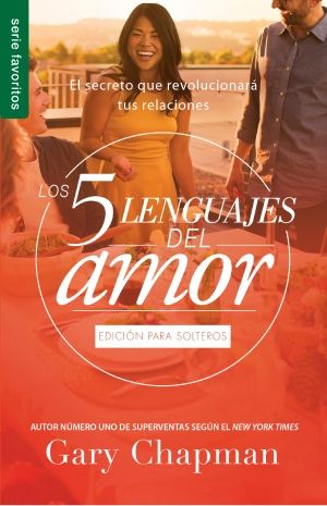 Los 5 Lenguajes del Amor. Edición para Solteros