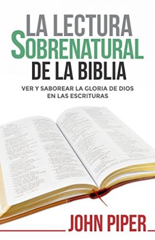 La lectura sobrenatural de la Biblia 