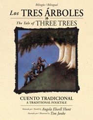 Los tres árboles / The Tale of Three Trees (bilingüe / bilingual): Un cuento tradicional / A Folktale