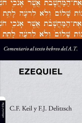 Comentario al texto hebreo del Antiguo Testamento; Ezequiel