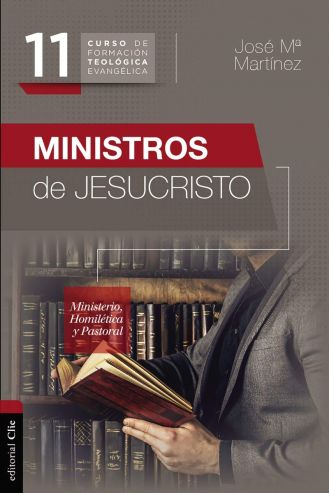 Ministros de Jesucristo: Ministerio, Homilética y Pastoral