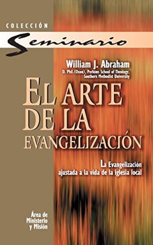 El Arte De La Evangelización: La Evangelizacion Ajustada A La Vida De La Iglesia Local