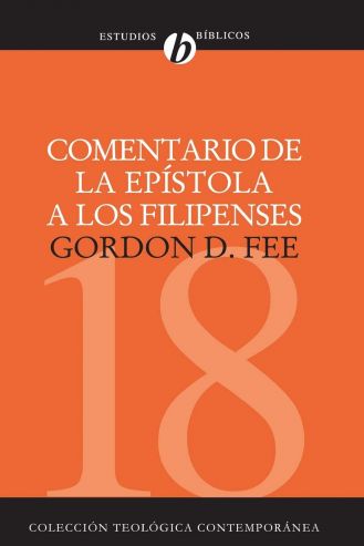 18. Comentario A La Epístola A Los Filipenses (Colección Teológica Contemporánea: Estudios Bíblicos)