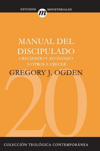 20. Manual Del Discipulado: Creciendo Y Ayudando A Otros.
