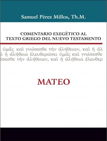 Comentario Exegético Al Texto Griego Del Nuevo Testamento: Mateo