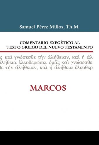 Comentario Exegético Al Texto Griego Del Nuevo Testamento: Marcos