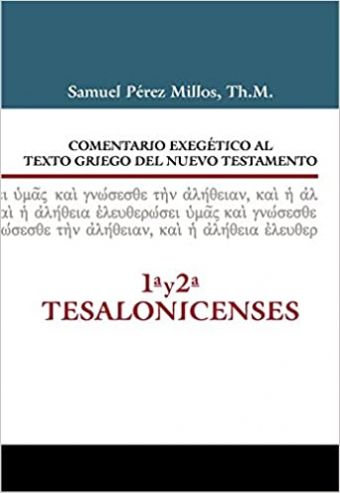Comentario Exegético al Texto Griego del Nuevo Testamento 1a y 2a Tesalonicenses