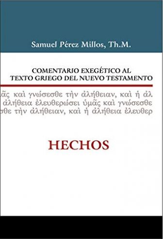 Comentario Exegético Al Texto Griego Del Nuevo Testamento: Hechos