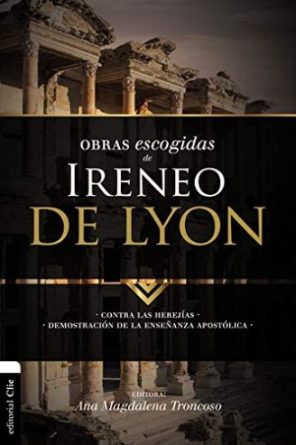 Obras Escogidas De Ireneo De  Lyon