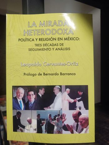La Mirada Heterodoxa. Política y Religión en México.